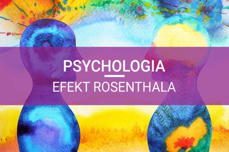 efekt rosenthala psychologia